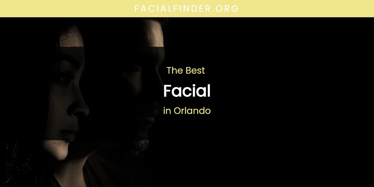 Orlando's Best Facial featured